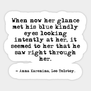 He saw right through her - Anna Karenina, Leo Tolstoy Sticker